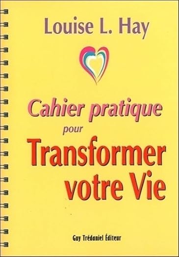 Lire la suite à propos de l’article CAHIER PRATIQUE POUR TRANSFORMER VOTRE VIE