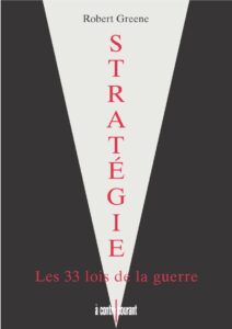 Lire la suite à propos de l’article STRATEGIE : LES 33 LOIS DE LA GUERRE